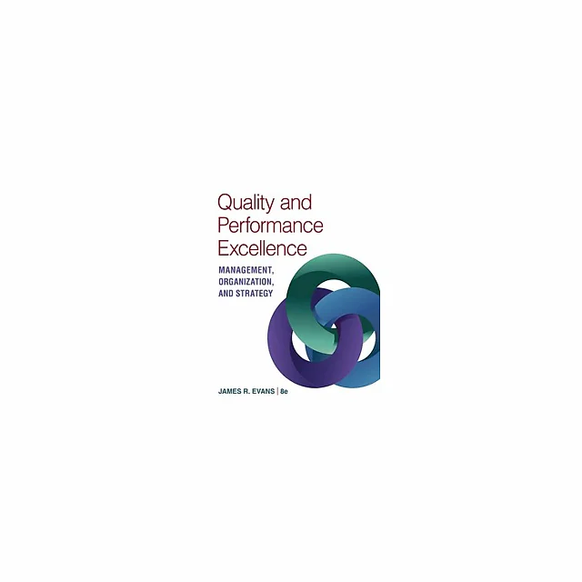 Quality &amp; Performance Excellence 8th Edition by James R. Evans