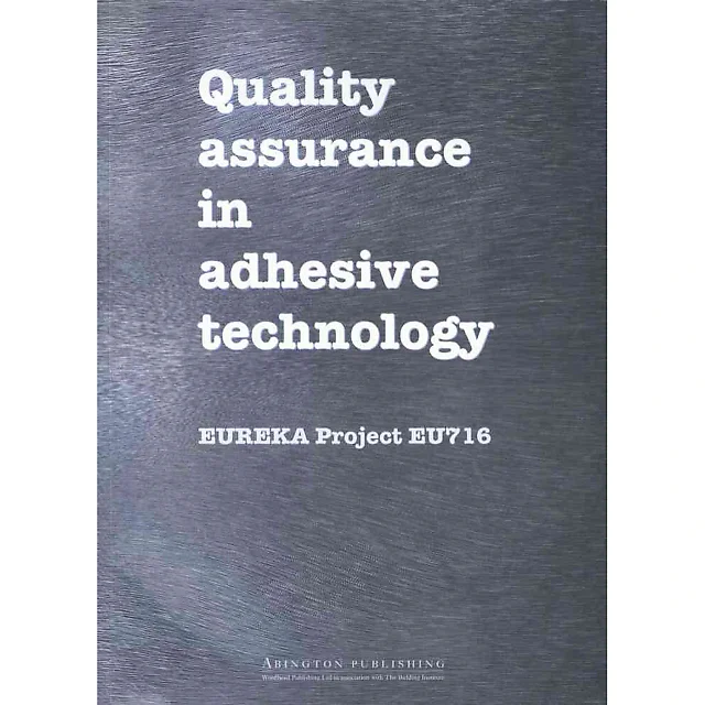Quality Assurance in Adhesive Technology: Eureka Project EU 716