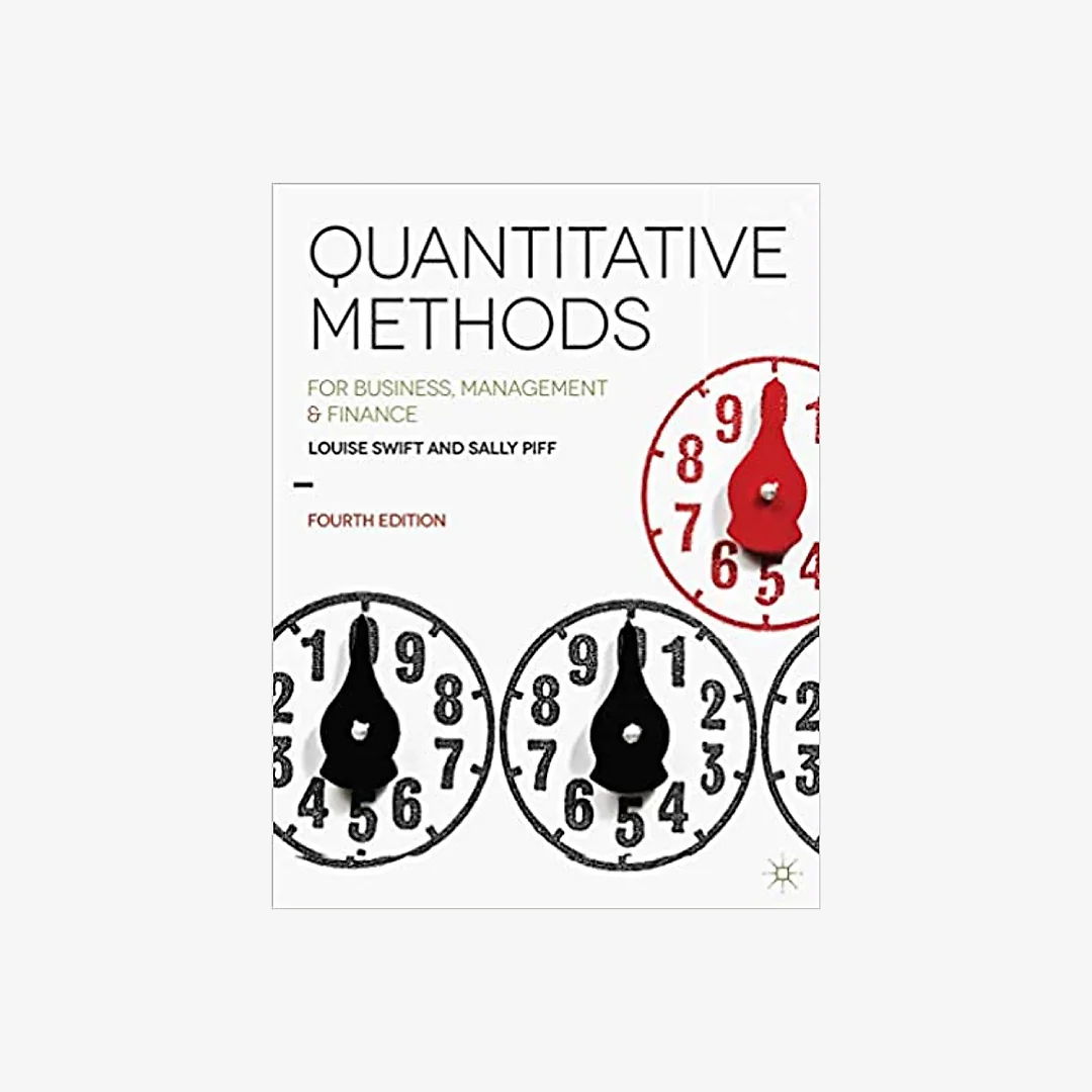 Quantitative Methods: for Business, Management and Finance