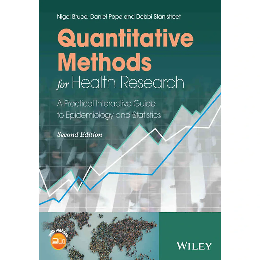 Quantitative Methods for Health Research: A Practical Interactive Guide to Epidemiology and Statistics, 2nd Edition