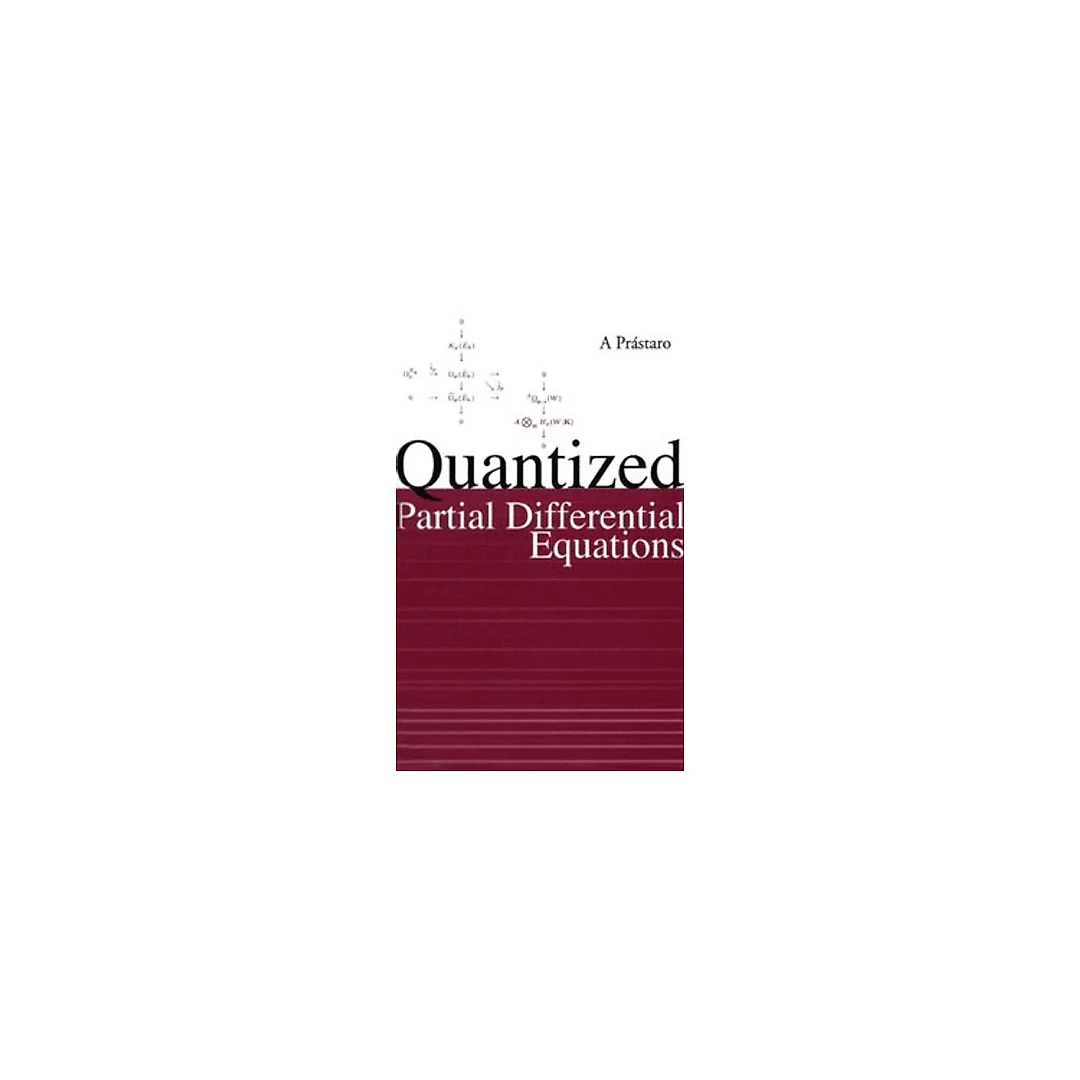 Quantized Partial Differential Equations