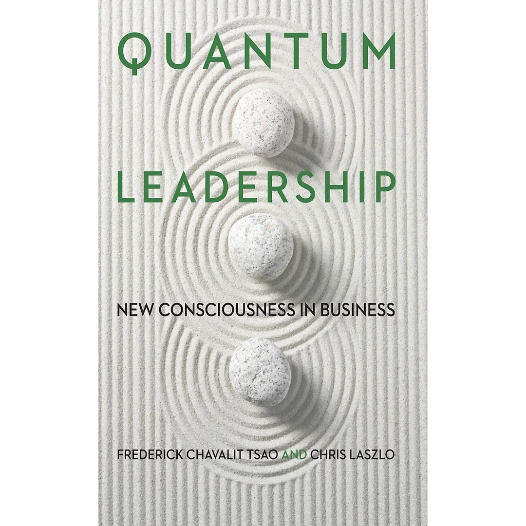 Quantum Leadership: New Consciousness in Business
