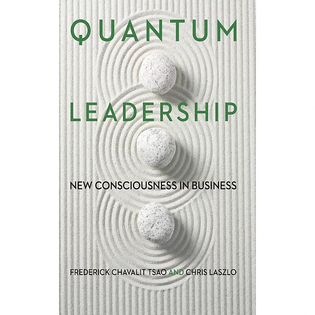 Quantum Leadership: New Consciousness in Business