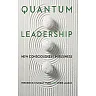 Quantum Leadership: New Consciousness in Business