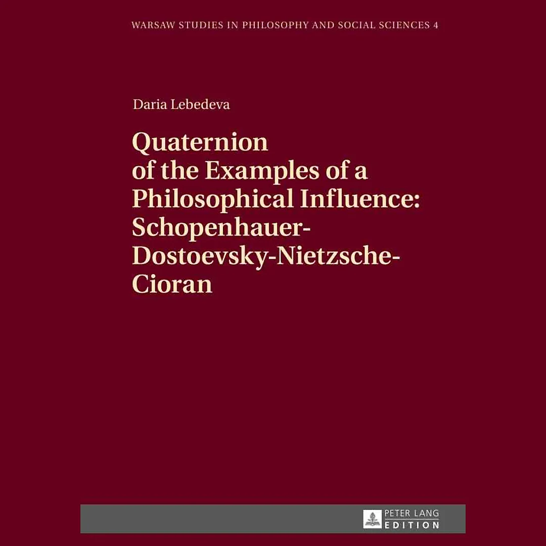 Quaternion of the Examples of a Philosophical Influence: Schopenhauer-Dostoevsky-Nietzsche-Cioran