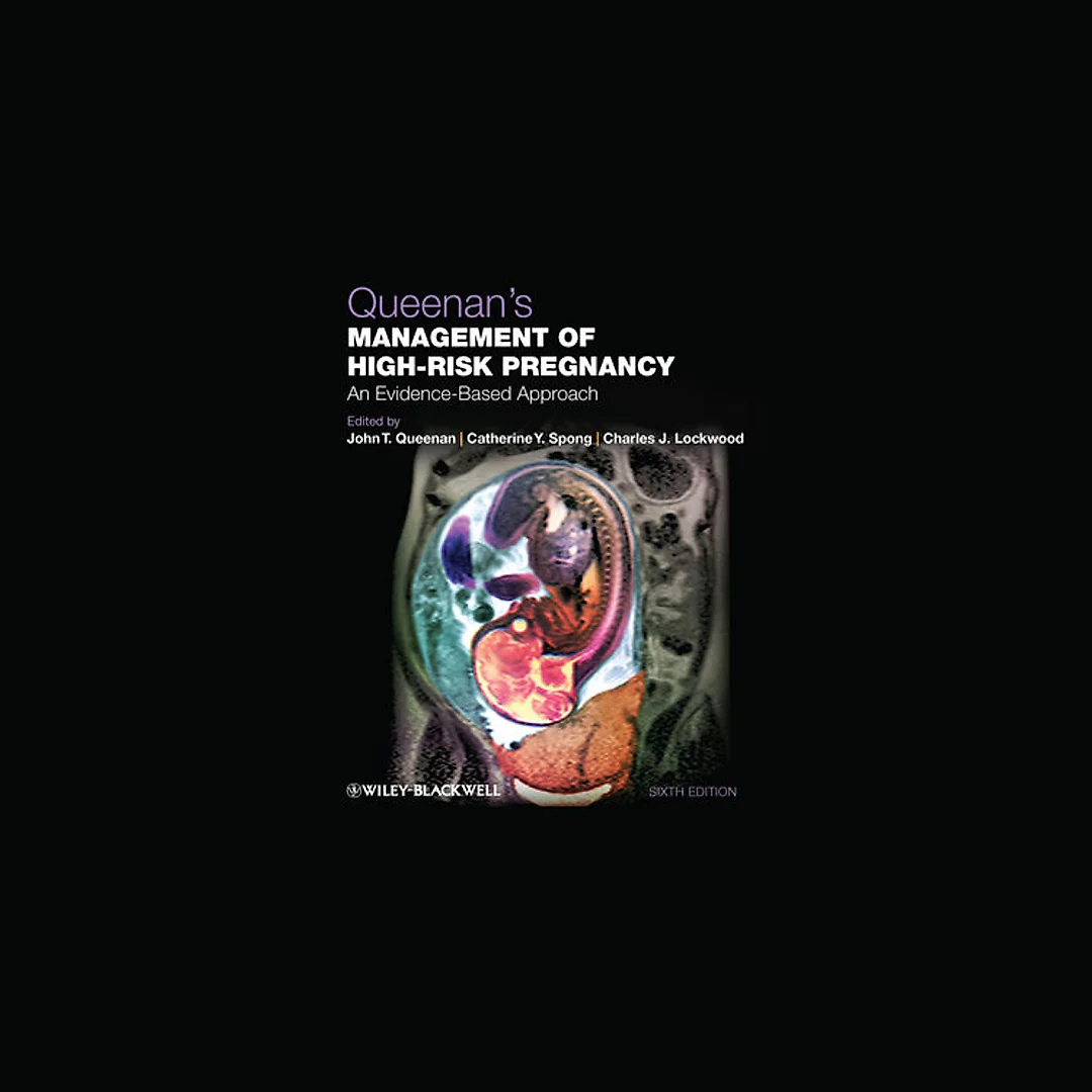 Queenan's Management of High-Risk Pregnancy: An Evidence-Based Approach