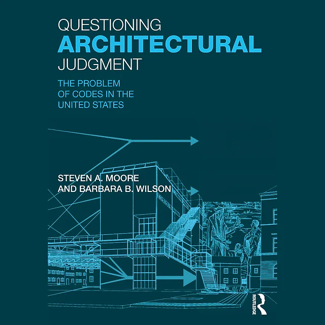 Questioning Architectural Judgment: The Problem of Codes in the United States