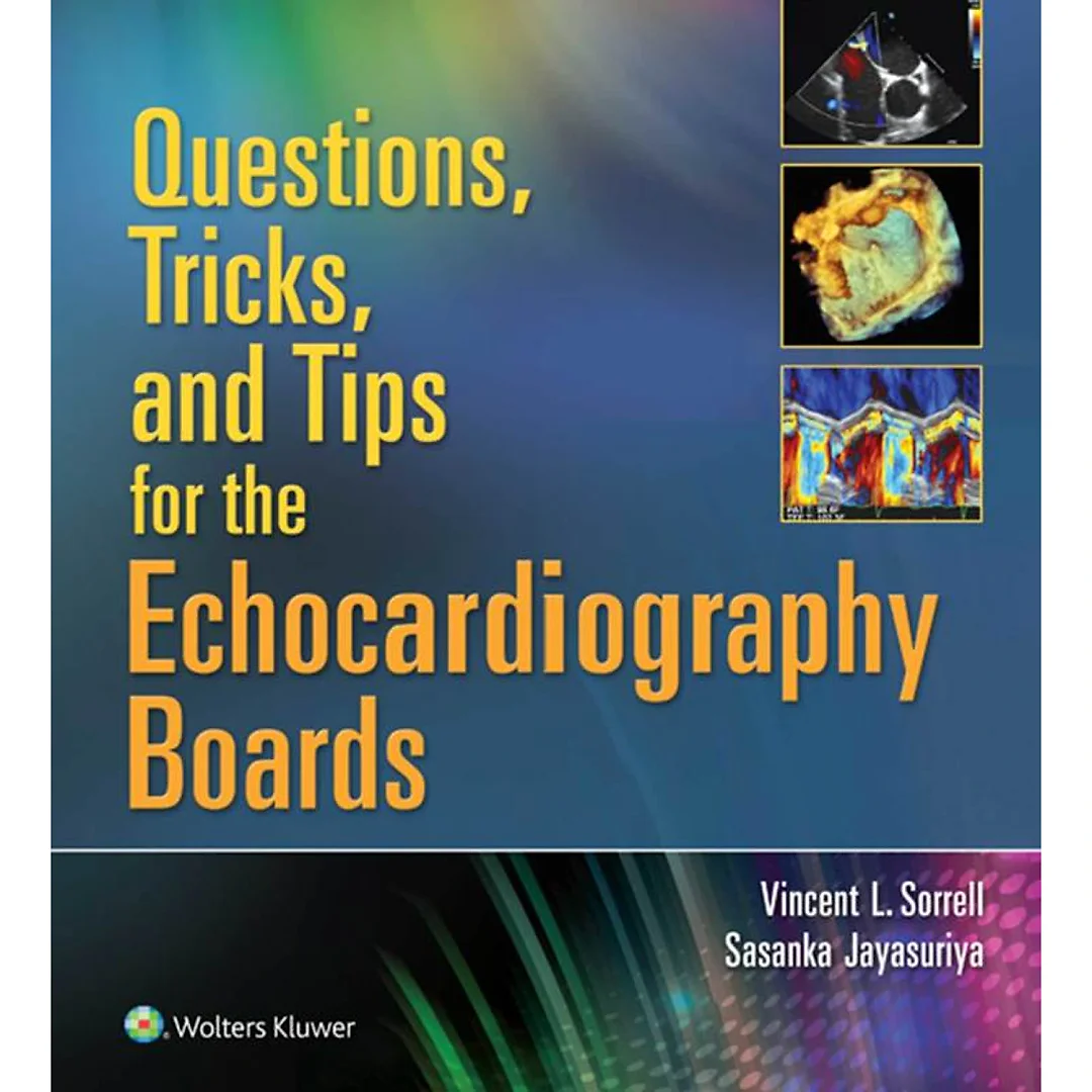 Questions, Tricks, and Tips for the Echocardiography Boards