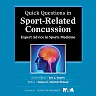 Quick Questions in Sport-Related Concussion: Expert Advice in Sports Medicine