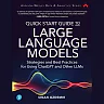 Quick Start Guide to Large Language Models: Strategies and Best Practices for Using ChatGPT and Other LLMs