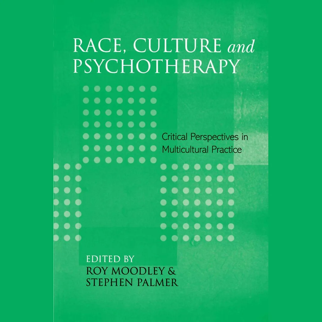Race Culture and Psychotherapy: Critical Perspectives in Multicultural Practice