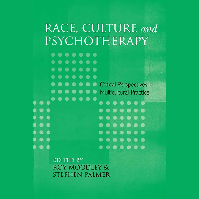 Race Culture and Psychotherapy: Critical Perspectives in Multicultural Practice