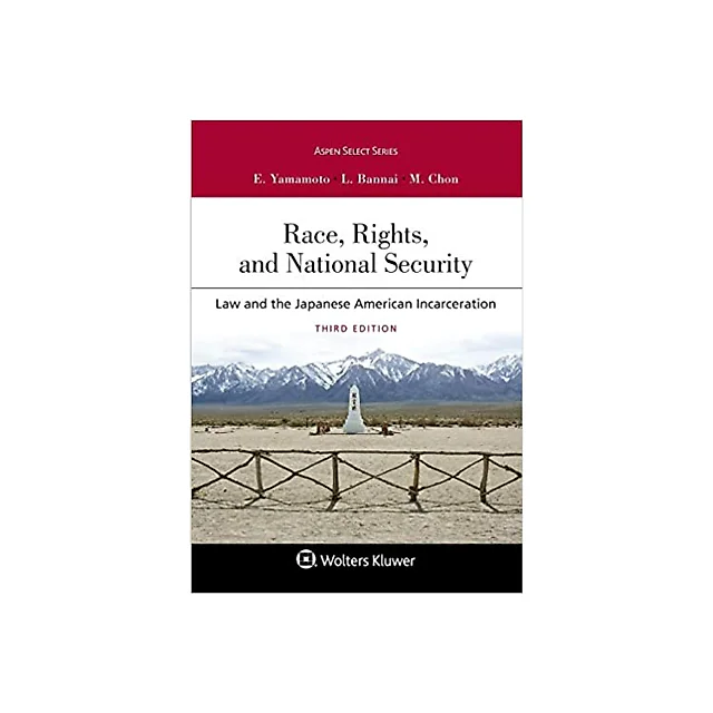 Race, Rights, and Reparations: Law and the Japanese American Incarceration Book
