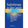 Radiotherapy in Skin Cancer: A Practical Guide on Indications and Techniques