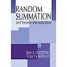 Random Summation: Limit Theorems and Applications