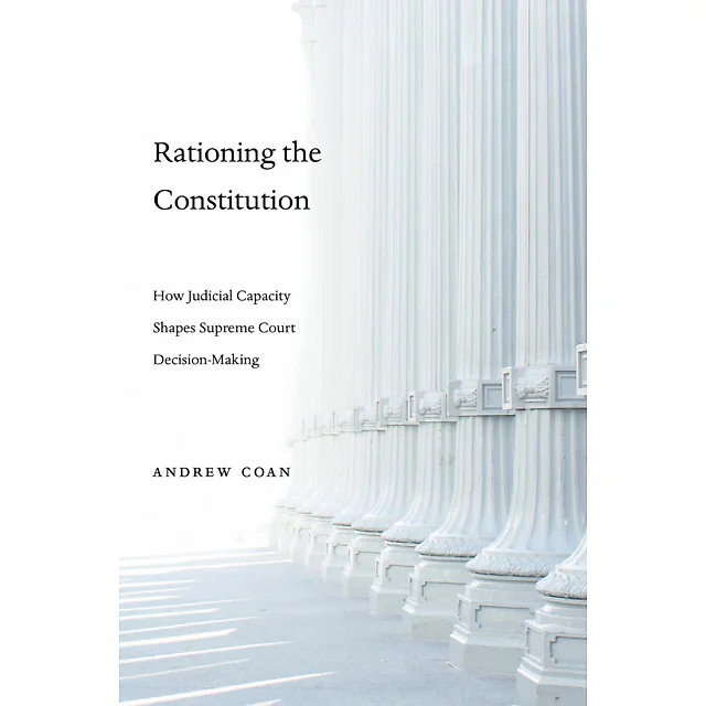 Rationing the Constitution: How Judicial Capacity Shapes Supreme Court Decision-Making