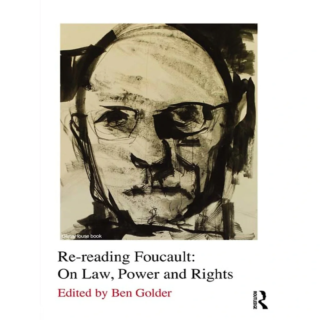 Re-reading Foucault: On Law Power and Rights