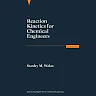 Reaction Kinetics for Chemical Engineers: Butterworths Series in Chemical Engineering