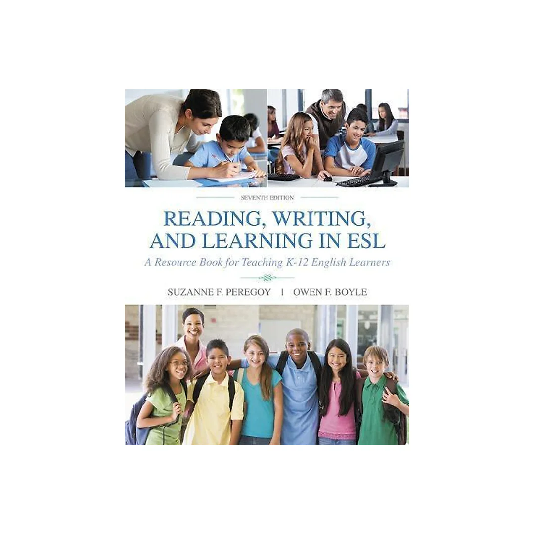 Reading Writing And Learning In Esl A Resource Book For K 12 Teachers 7Th Edition