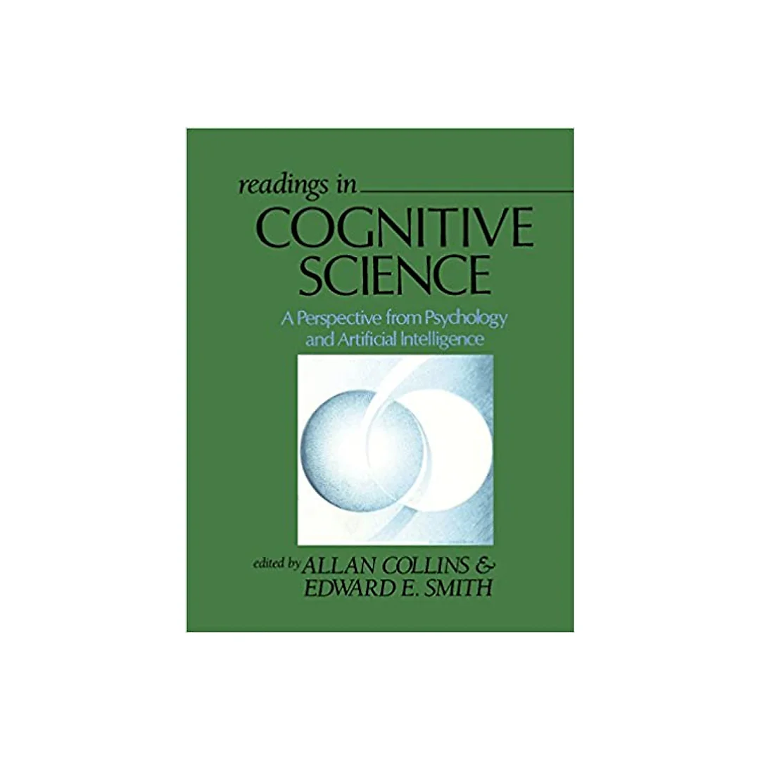 Readings in Cognitive Science: A Perspective from Psychology and Artificial Intelligence