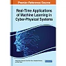 Real-Time Applications of Machine Learning in Cyber-Physical Systems