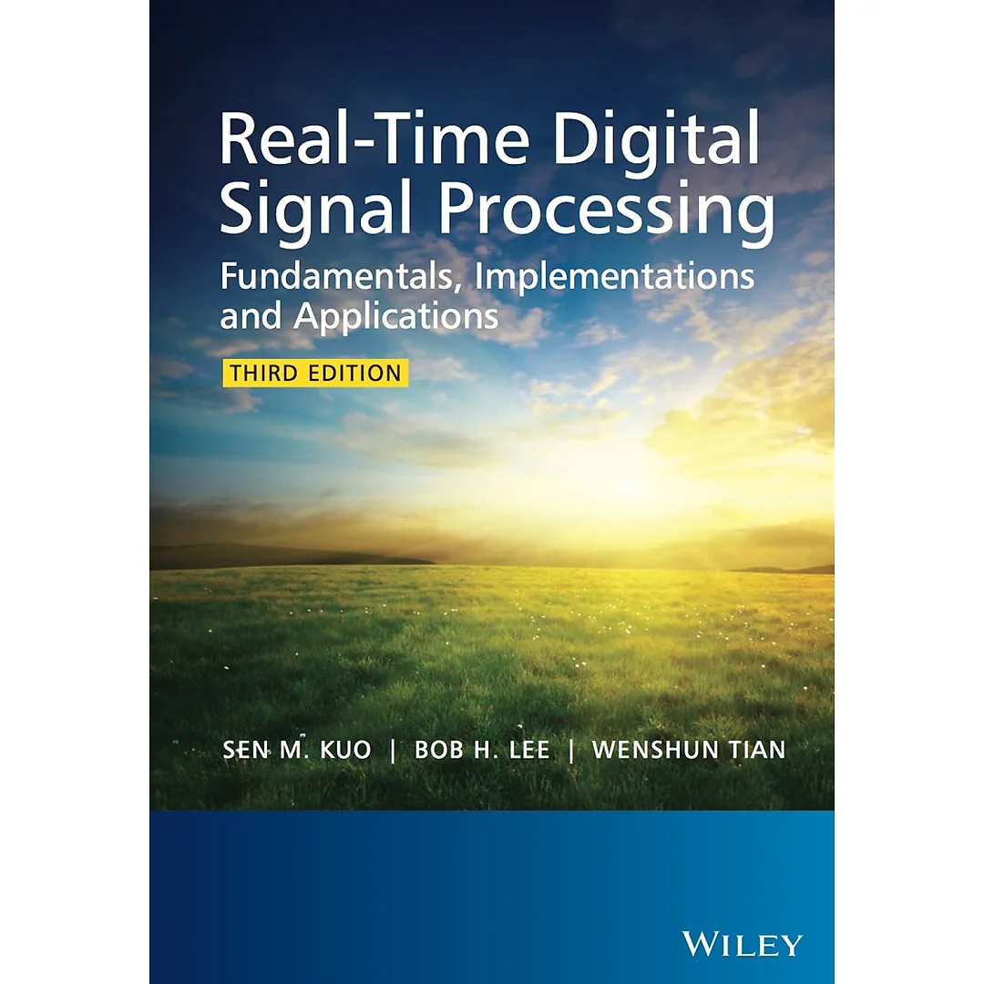 Real-Time Digital Signal Processing: Fundamentals, Implementations and Applications