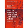 Real-Time Modelling and Processing for Communication Systems: Applications and Practices