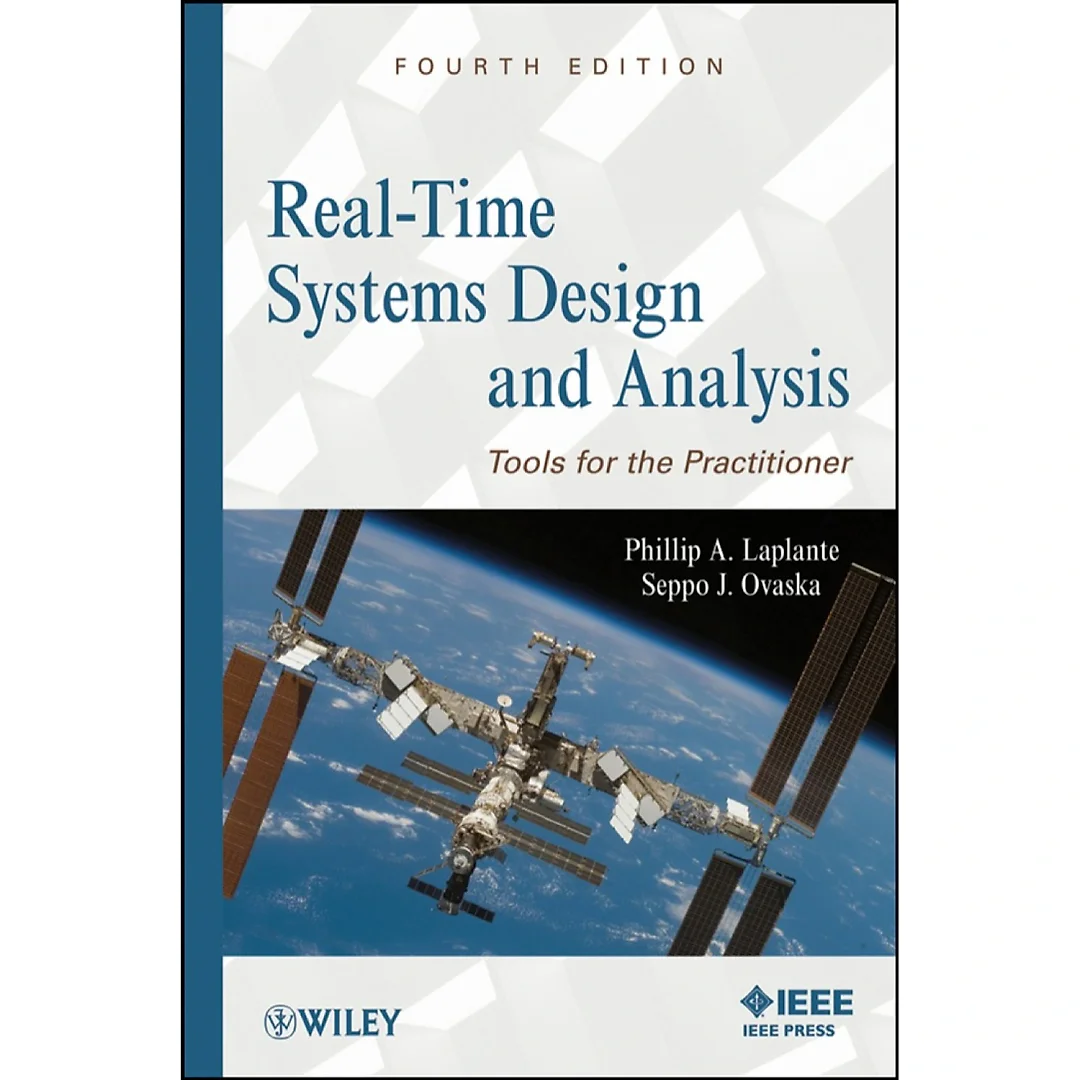 Real-Time Systems Design and Analysis: Tools for the Practitioner