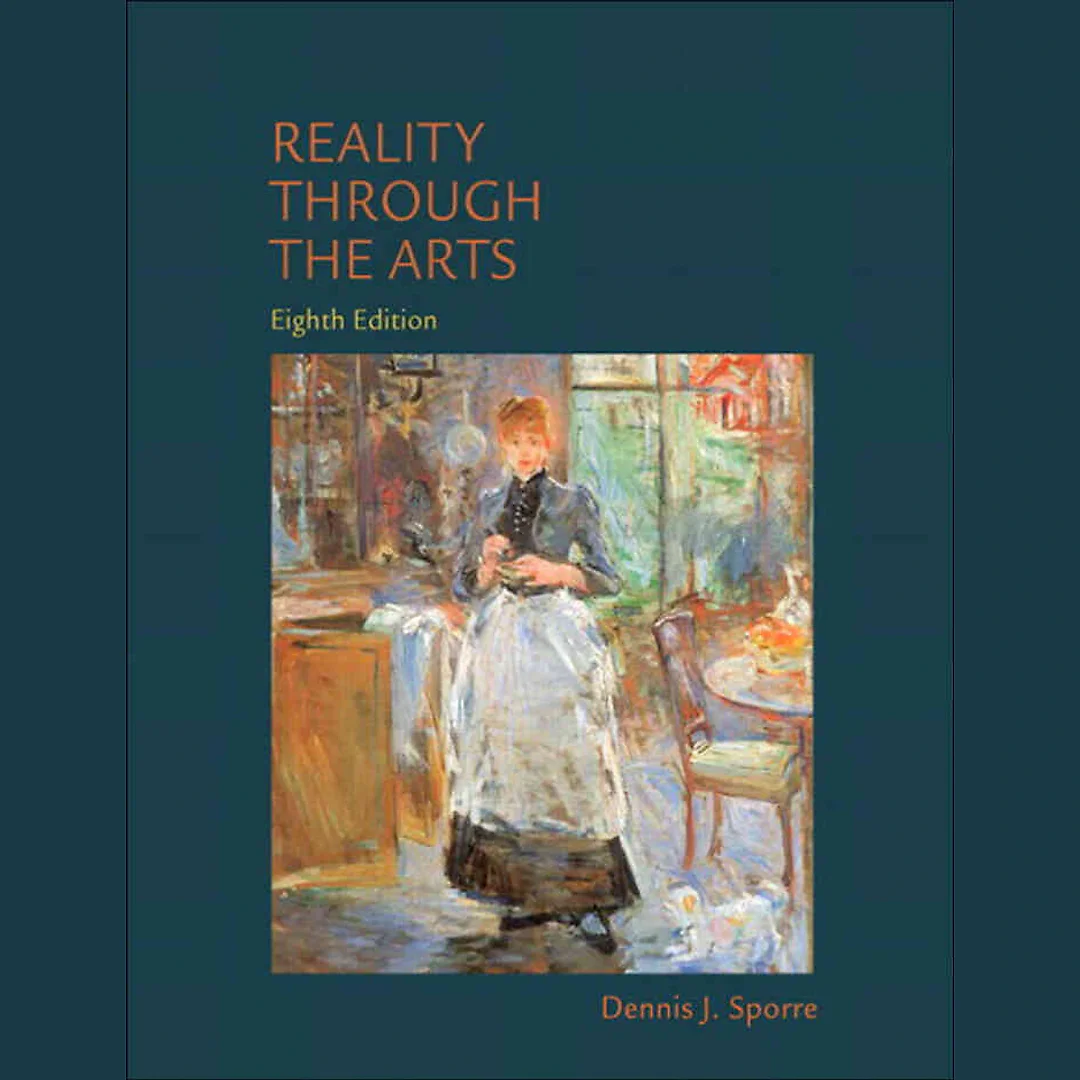 Reality Through the Arts, 8th Edition