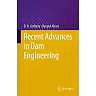 Recent Advances in Dam Engineering