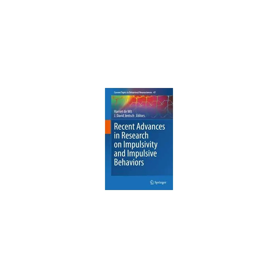 Recent Advances in Research on Impulsivity and Impulsive Behaviors