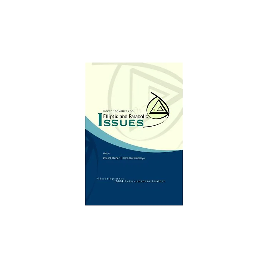 Recent Advances On Elliptic And Parabolic Issues - Proceedings Of The 2004 Swiss-japanese Seminar