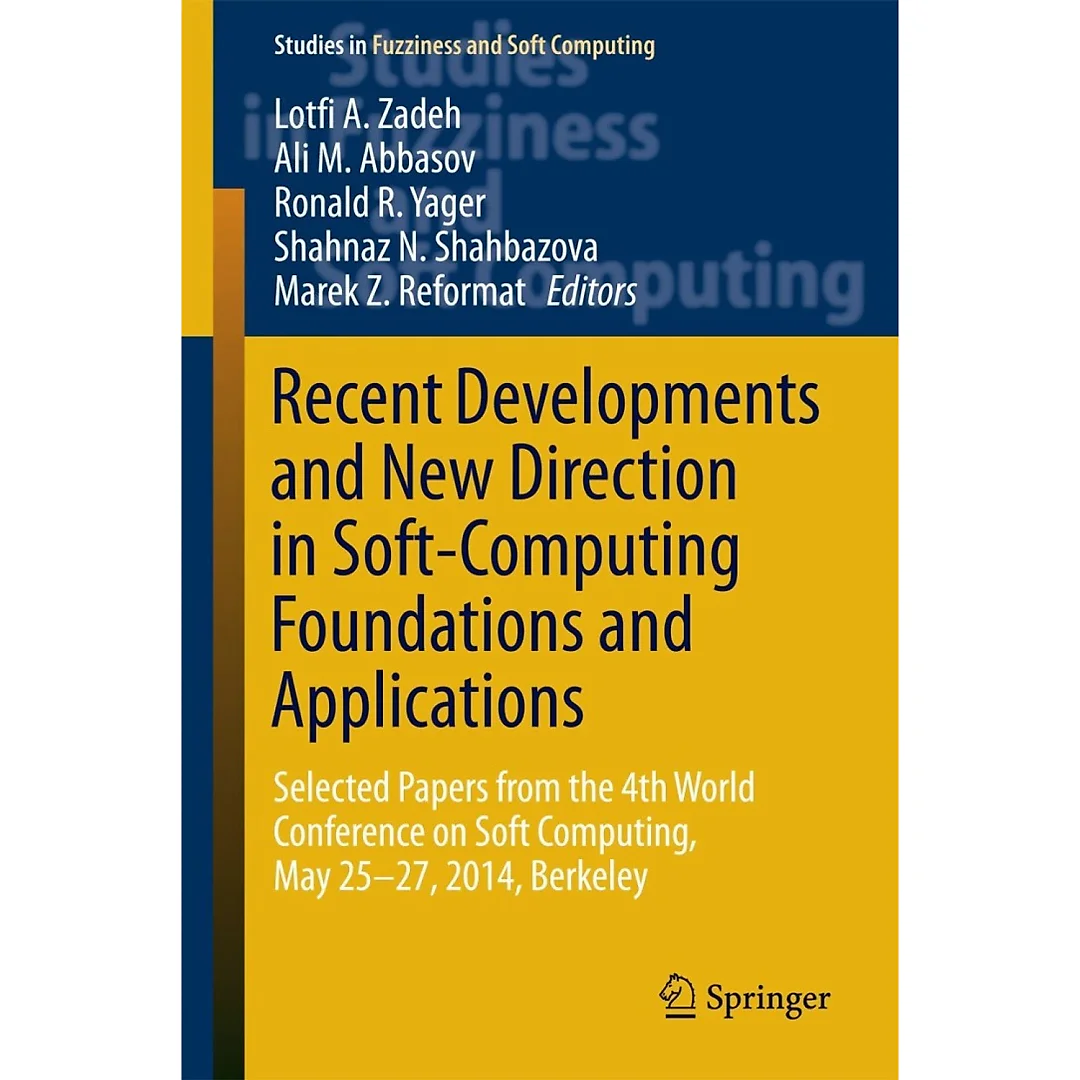Recent Developments and New Direction in Soft-Computing Foundations and Applications: Selected Papers from the 4th World Conference on Soft Computing May 25-27 2014 Berkeley