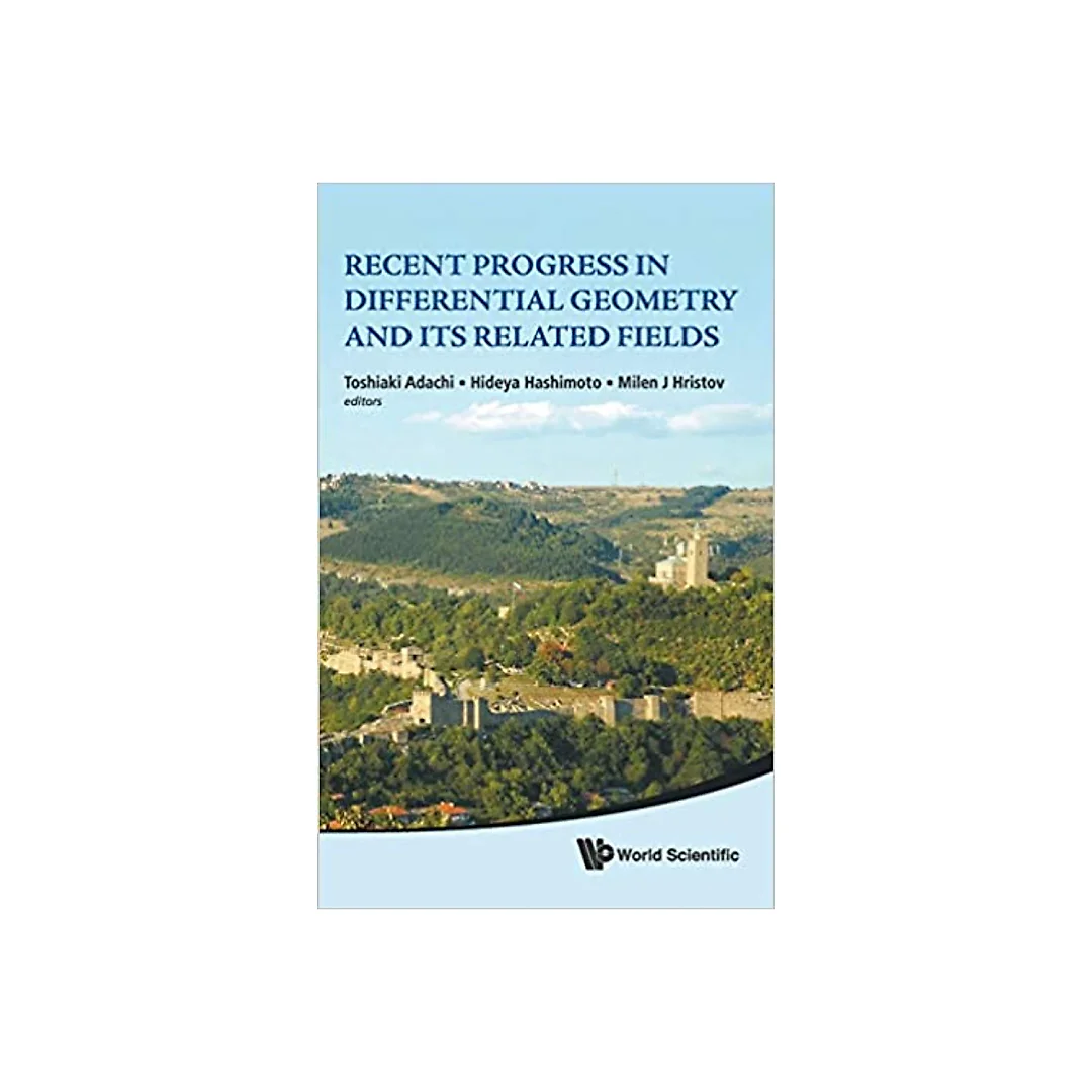 Recent Progress In Differential Geometry And Its Related Fields - Proceedings Of The 2nd International Colloquium On Differential Geometry And Its Related Fields