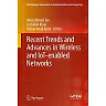 Recent Trends and Advances in Wireless and IoT-enabled Networks