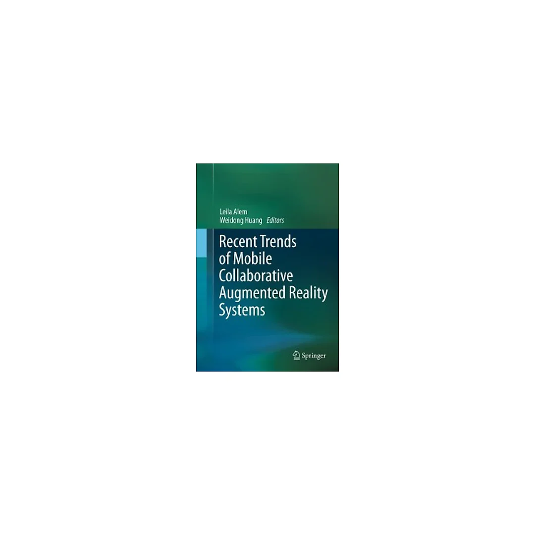 Recent Trends of Mobile Collaborative Augmented Reality Systems