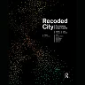 Recoded City: Co-Creating Urban Futures