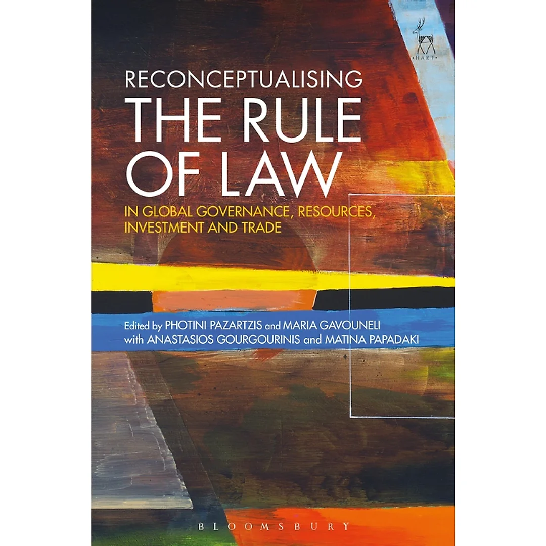 Reconceptualising the Rule of Law in Global Governance Resources Investment and Trade: Culturally Significant Designs Products and Practices