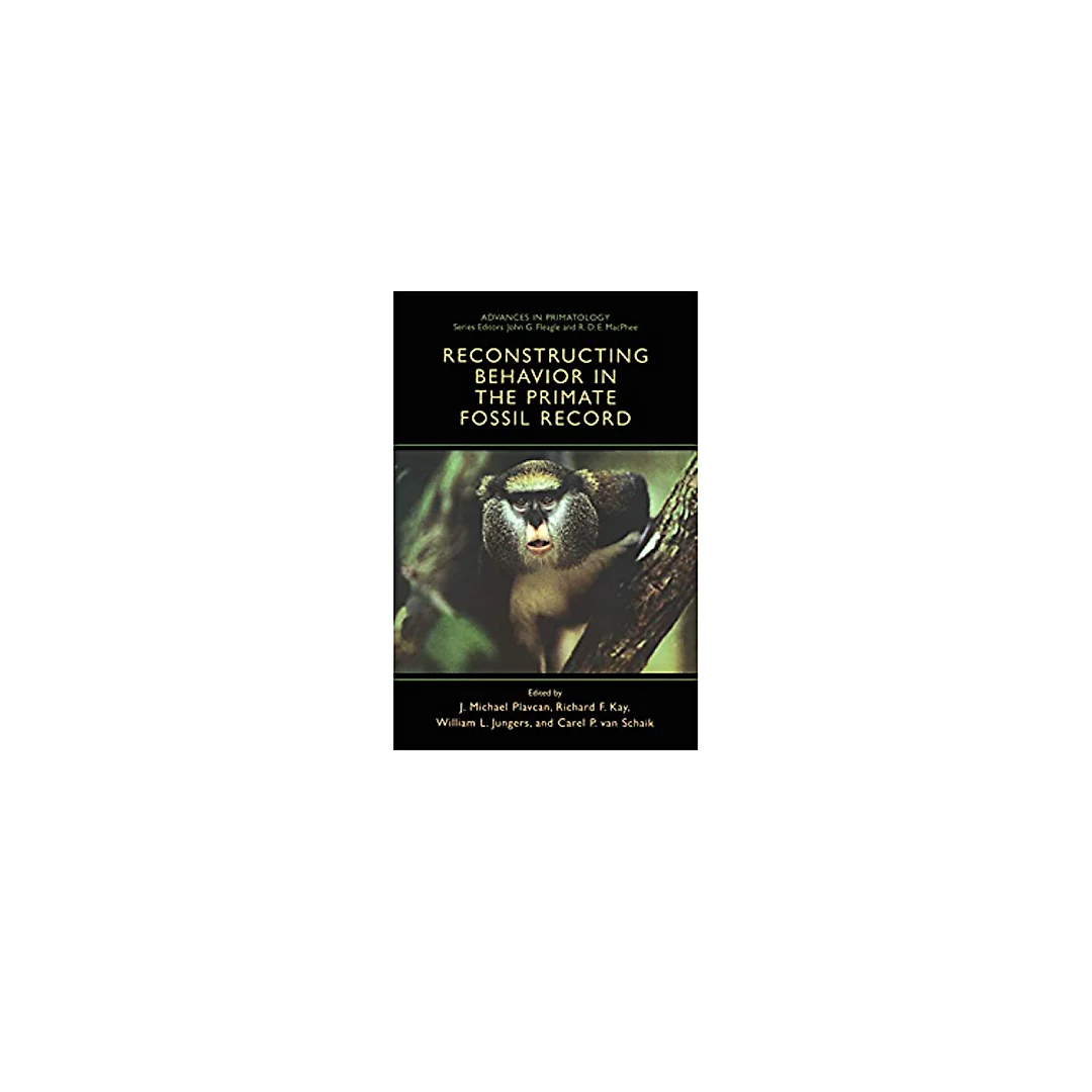 Reconstructing Behavior in the Primate Fossil Record