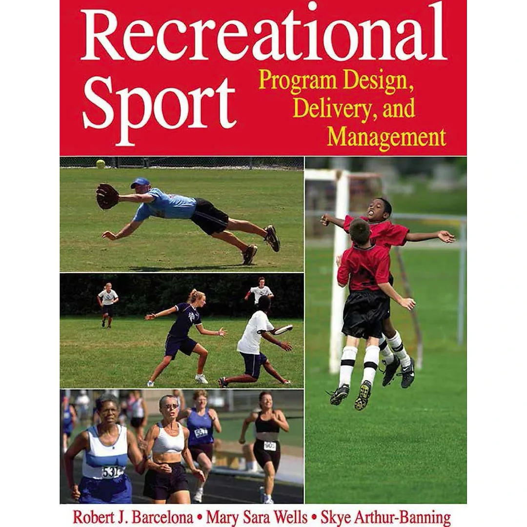 Recreational Sport: Program Design, Delivery, and Management