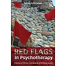 Red Flags in Psychotherapy: Stories of Ethics Complaints and Resolutions