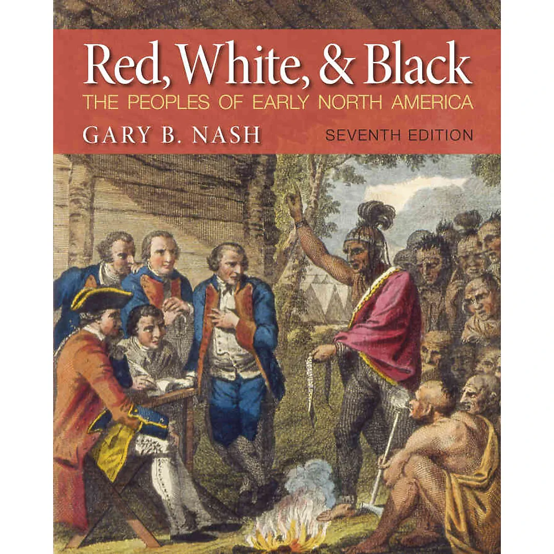 Red, White, and Black: The Peoples of Early North America, 7th Edition