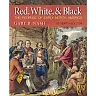 Red, White, and Black: The Peoples of Early North America, 7th Edition