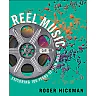 Reel Music: Exploring 100 Years of Film Music (Second Edition)