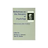 Reflections on the Principles of Psychology: William James After A Century
