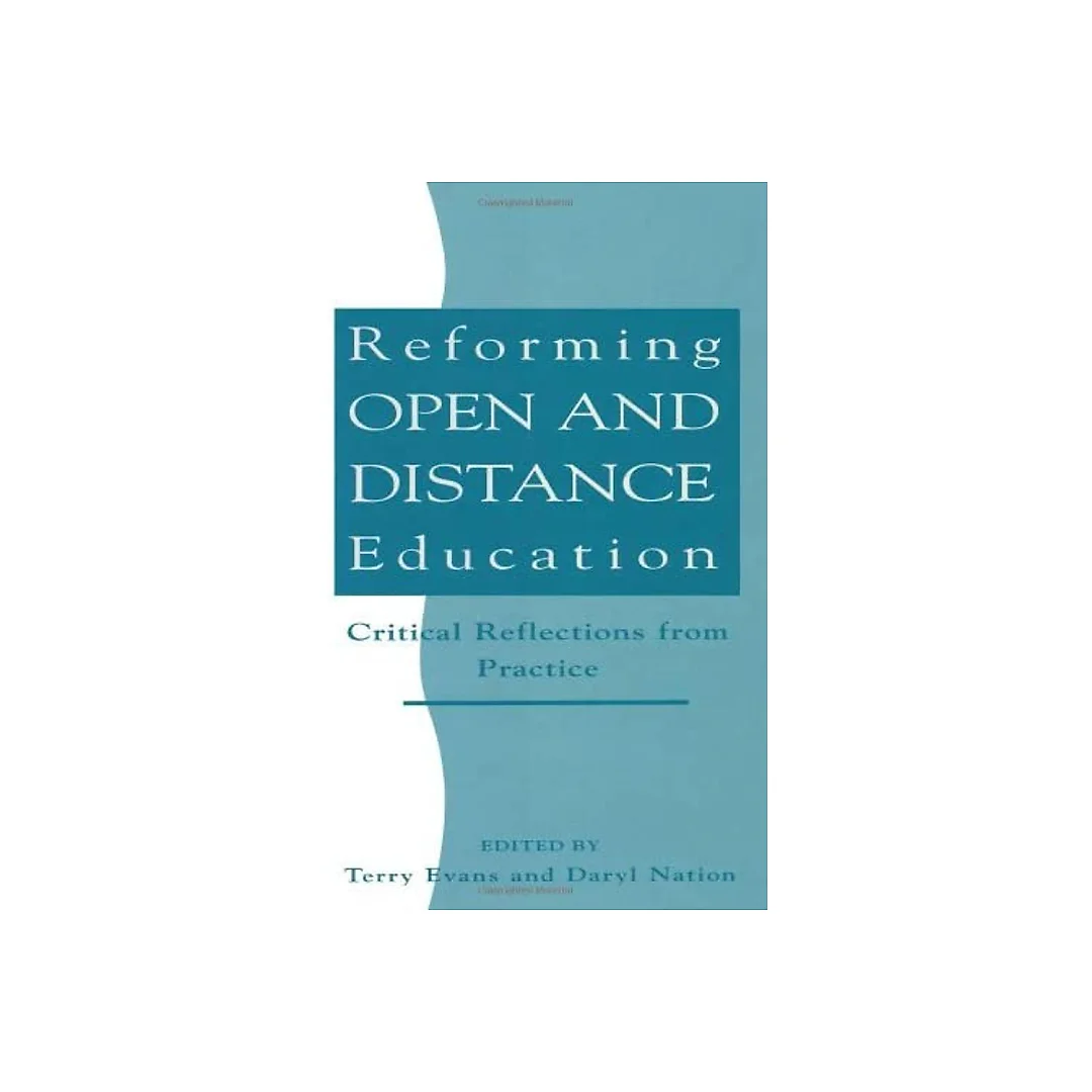 Reforming Open and Distance Education: Critical Reflections from Practice