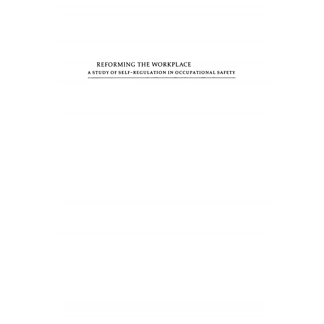 Reforming the Workplace: A Study of Self-Regulation in Occupational Safety