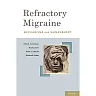 Refractory Migraine: Mechanisms and Management