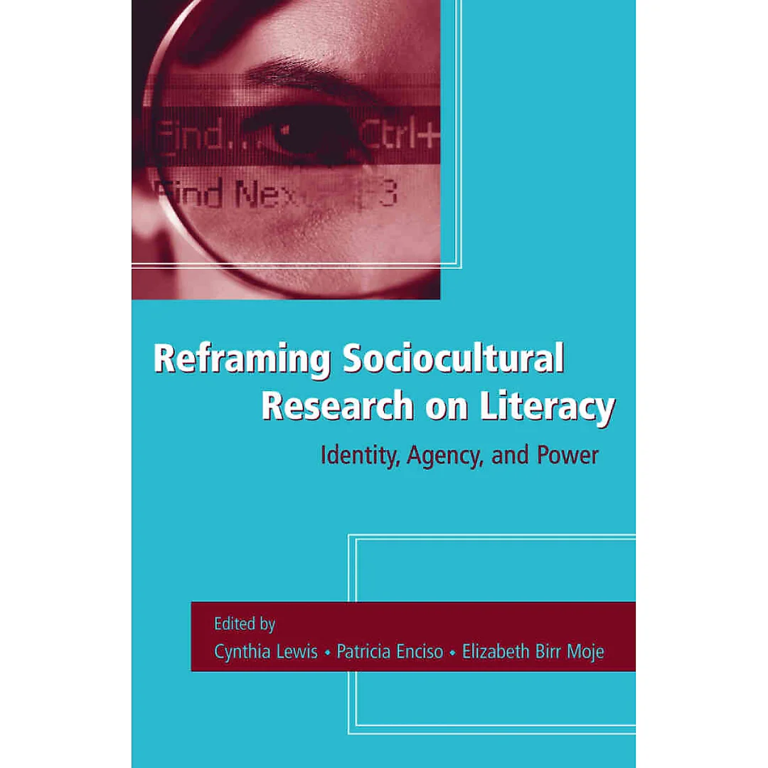 Reframing Sociocultural Research on Literacy: Identity Agency and Power