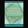 Reframing Teacher Leadership to Improve Your School